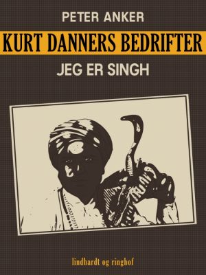 Kurt Danners bedrifter: Jeg er Singh (E-bog)
