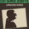 Kurt Danners bedrifter: Junglens konge (E-bog)