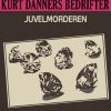 Kurt Danners bedrifter: Juvelmorderen (E-bog)