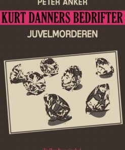 Kurt Danners bedrifter: Juvelmorderen (E-bog)