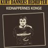 Kurt Danners bedrifter: Kidnappernes konge (E-bog)