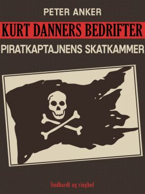 Kurt Danners bedrifter: Piratkaptajnens skatkammer (E-bog)