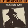 Kurt Danners bedrifter: På havets bund (E-bog)
