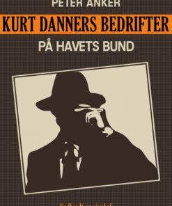 Kurt Danners bedrifter: På havets bund (E-bog)