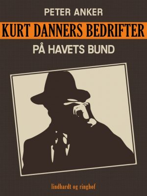 Kurt Danners bedrifter: På havets bund (E-bog)