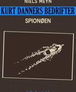 Kurt Danners bedrifter: Spionøen (E-bog)
