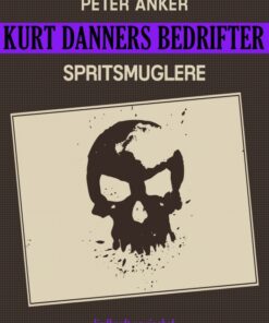 Kurt Danners bedrifter: Spritsmuglere (E-bog)