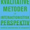 Kvalitative Metoder I Et Interaktionistisk Perspektiv - Hanne Warming - Bog