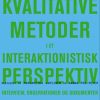 Kvalitative metoder i et interaktionistisk perspektiv (Bog)