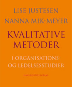 Kvalitative metoder i organisations- og ledelsesstudier (Bog)