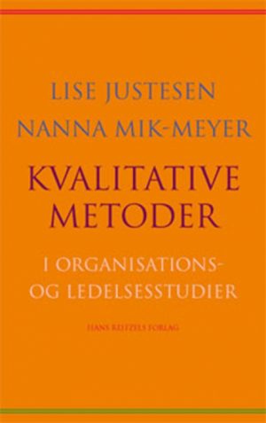 Kvalitative metoder i organisations- og ledelsesstudier (Bog)