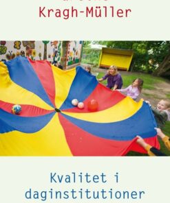 Kvalitet I Daginstitutioner - Grethe Kragh-müller - Bog