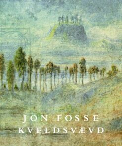 Kveldsvævd - Jon Fosse - Bog