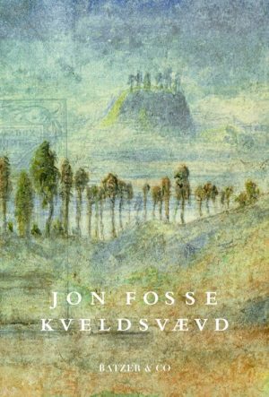 Kveldsvævd - Jon Fosse - Bog