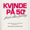 Kvinde På 50 + - Irma Lauridsen - Bog