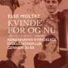Kvinde før og nu: Københavns Kvindelige Diskussionsklub gennem 30 år (E-bog)
