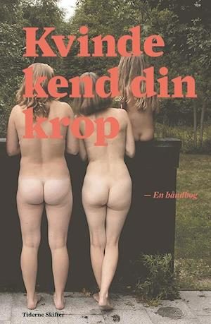 Kvinde kend din krop