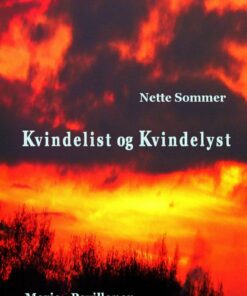 Kvindelist Og Kvindelyst - Nette Sommer - Bog