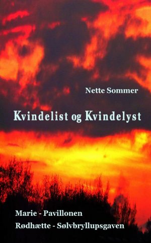 Kvindelist Og Kvindelyst - Nette Sommer - Bog