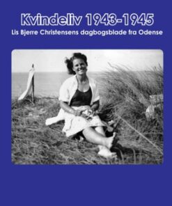 Kvindeliv 1943-1945 - Lene Bjerre Herdel - Bog