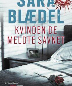 Kvinden De Meldte Savnet - Sara Blædel - Bog