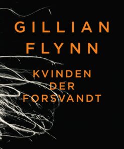 Kvinden Der Forsvandt - Gillian Flynn - Bog
