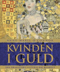 Kvinden I Guld - Anne-marie Oconnor - Bog