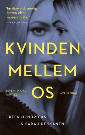 Kvinden Mellem Os - Greer Hendricks - Bog