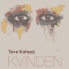 Kvinden - Tove Kofoed - Bog