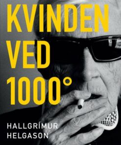Kvinden Ved 1000° C - HallgrÃ­mur Helgason - Bog