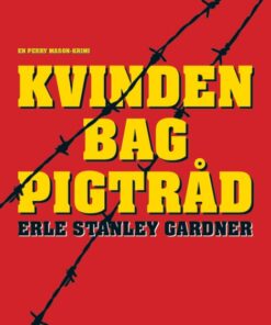 Kvinden bag pigtråd (Bog)