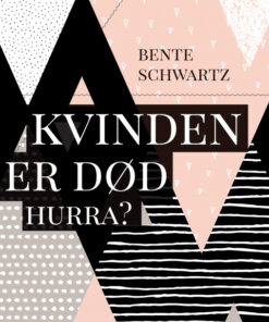 Kvinden er død. Hurra? (Bog)