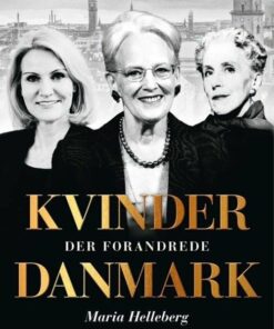 Kvinder Der Forandrede Danmark - Maria Helleberg - Bog