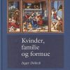 Kvinder, Familie Og Formue - Dübeck Inger - Bog