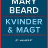 Kvinder Og Magt - Mary Beard - Bog