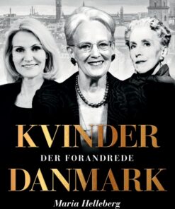 Kvinder der forandrede Danmark (E-bog)
