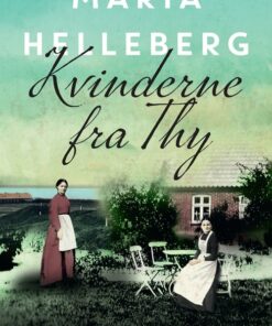 Kvinderne Fra Thy - Maria Helleberg - Bog