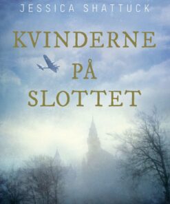 Kvinderne På Slottet - Jessica Shattuck - Bog