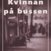 Kvinnan på bussen (E-bog)