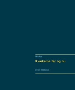 Kvækerne Før Og Nu - Niels Kjær - Bog
