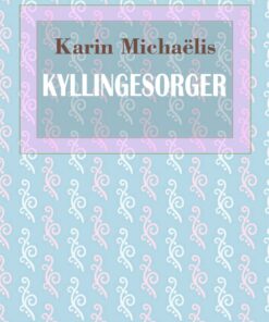 Kyllingesorger - Karin MichaÃ«lis - Bog
