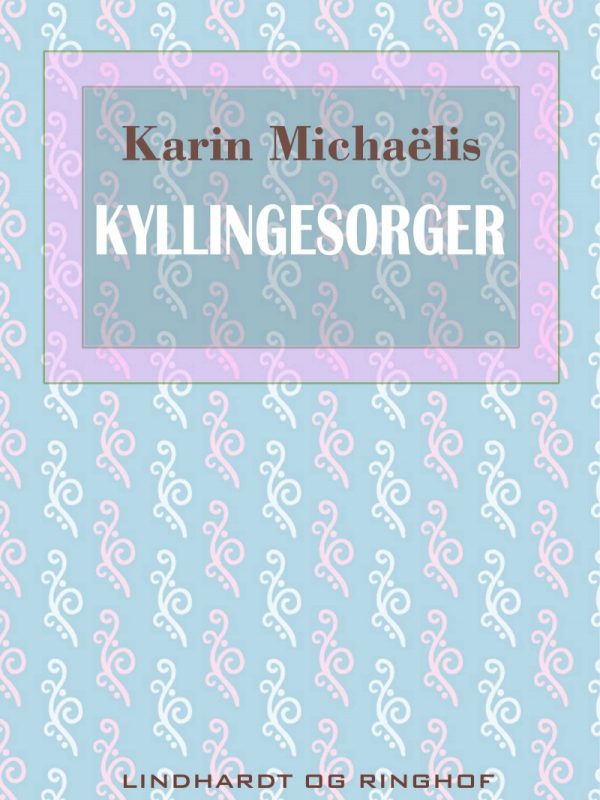 Kyllingesorger - Karin MichaÃ«lis - Bog