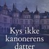 Kys Ikke Kanonerens Datter - Ruth Rendell - Bog