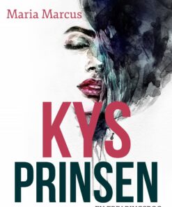 Kys Prinsen - Maria Marcus - Bog