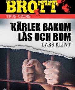 Kärlek bakom lås och bom (E-bog)