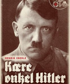 Kære Onkel Hitler - Henrik Eberle - Bog