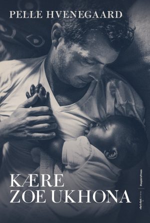 Kære Zoe Ukhona - Pelle Hvenegaard - Bog