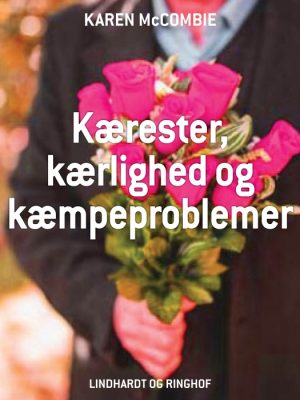 Kærester, kærlighed og kæmpeproblemer (E-bog)