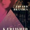 Kærlighed - Edvard Brandes - Bog