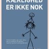 Kærlighed Er Ikke Nok - Sofie Münster - Bog